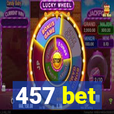 457 bet